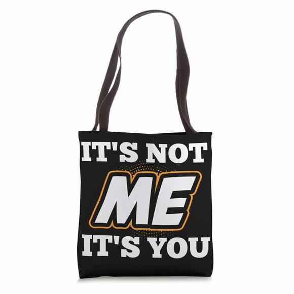 Funny Shirts It'S Not Me Sarcasm Tees Men Humor Gifts Tote Bag T_T - Picture 1 of 4
